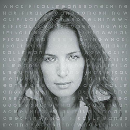 Chantal Kreviazuk/What If It All Means Something のCDジャケット