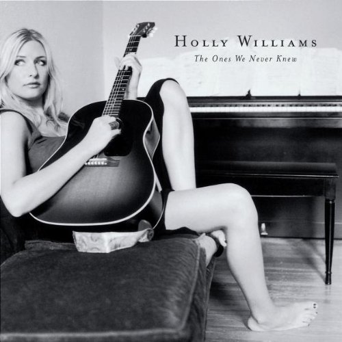 Holly Williams/Ones We Never Knew のCDジャケット
