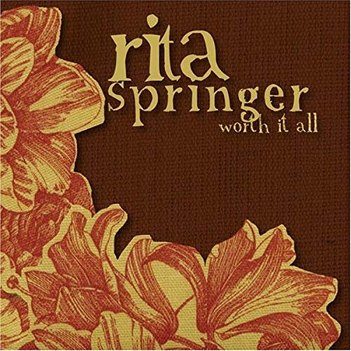 Rita Springer/Worth It All のCDジャケット
