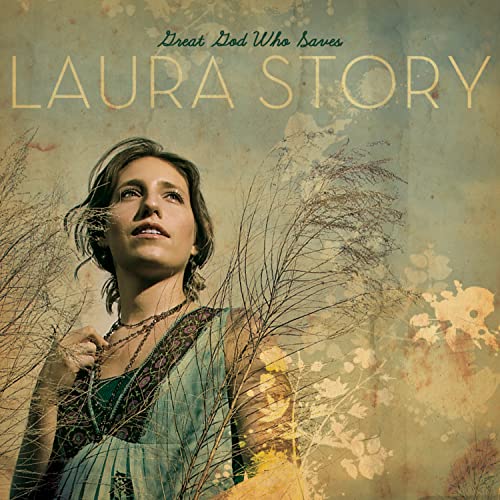 Laura Story/Great God Who Saves のCDジャケット
