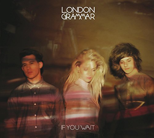 London Grammar/If You Wait のCDジャケット