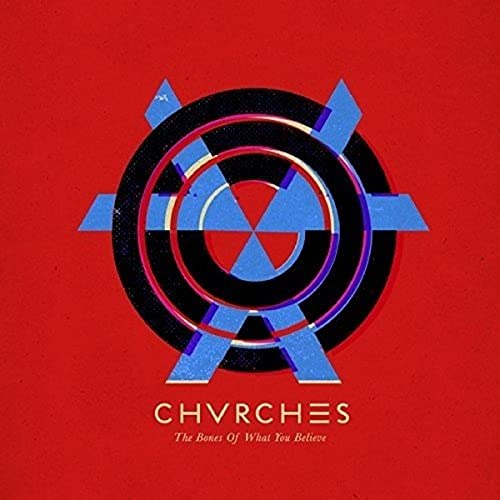 Chvrches/The Bones of What You Believe のCDジャケット